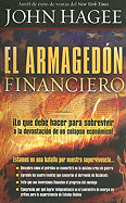 El Armagedon Financiero: Lo Que Debe Saber Para Sobrevivir a la Devastacion de Un Colapso Economico!