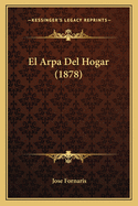El Arpa del Hogar (1878)