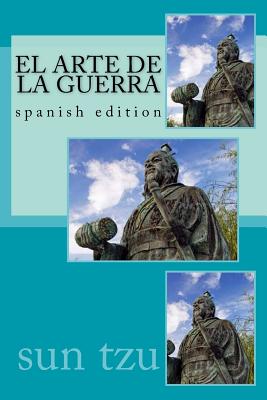El Arte de La Guerra: spanish edition - Sanchez, Angel (Editor), and Sun Tzu