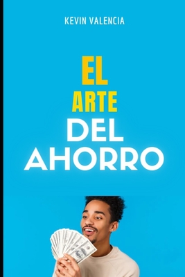 El Arte Del Ahorro - Valencia, Kevin