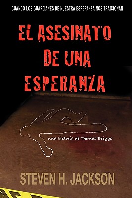 El Asesinato de Una Esperanza - Jackson, Steven H