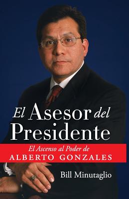 El Asesor del Presidente - Minutaglio, Bill