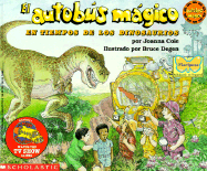 El Autobus Magico En Tiempos de Los Dinosaurios - Cole, Joanna, and Edicciones, Sm (Translated by)