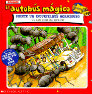 El Autobus Magico Siente Un Inquietante Hormigueo: Un Libro Sobre Las Hormigas
