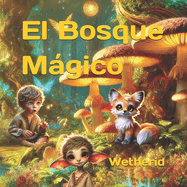 El Bosque Mgico Wetherid: Libro Infantil