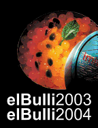 El Bulli 2003-2004 - Adria, Ferran, and Soler, Juli, and Adria, Albert