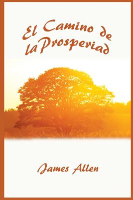 El Camino de La Prosperidad - Allen, James
