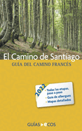 El Camino de Santiago. Gu?a del Camino franc?s