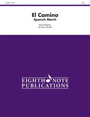 El Camino: Spanish March, Score & Parts - Meeboer, Ryan (Composer)