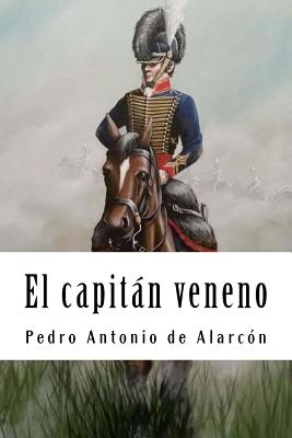 El Capitn Veneno - de Alarcon, Pedro Antonio