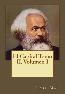 El Capital Tomo II, Volumen I - Andrade, Kenneth (Translated by), and Marx, Karl