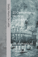 El cementerio de dos ciudades: Los naufragios de los vapores Am?rica y Colombia