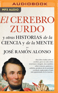 El Cerebro Zurdo Y Otras Historias de la Ciencia Y de la Mente (Narracin En Castellano)