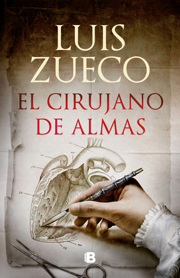 El Cirujano de Las Almas / The Surgeon of Souls - Zueco, Luis