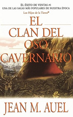 El Clan del Oso Cavernario - Auel, Jean M, and Conde-Playo, Leonor Tejada (Translated by)