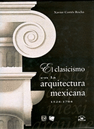 El Clasicismo en la Arquitectura Mexicana, 1524-1784