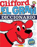 El Clifford: El Gran Diccionario (Clifford's Big Dictionary): (spanish Language Edition of Clifford's Big Dictionary)