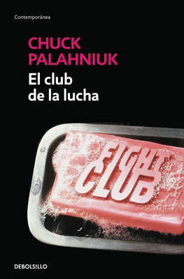 El Club de La Lucha / Fight Club - Palahniuk, Chuck