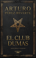 El Club Dumas. Edici?n Especial 30 Aniversario / The Club Dumas