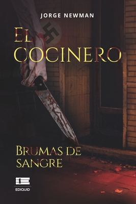 El cocinero. Brumas de sangre - ?gneo, Grupo (Editor), and Newman, Jorge