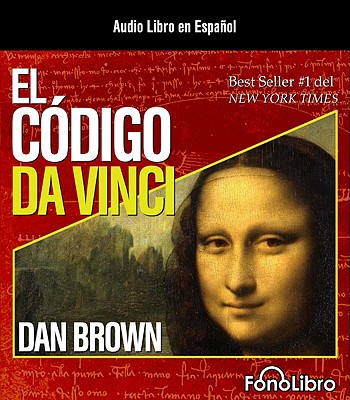 El Codigo Da Vinci - Brown, Dan, and Amundaray, Raul (Read by)