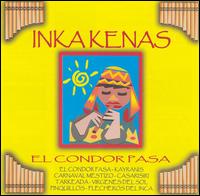 El Condor Pasa - Inkakenas