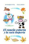 El conejo Color?n y la vaca Ruperta