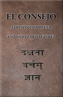 El Consejo: Edici?n Completa - Zarzo G?mez, Antonio