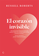 El Coraz?n Invisible: Un Romance Liberal