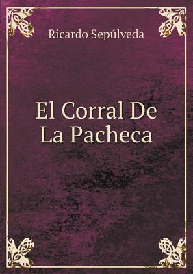 El Corral de La Pacheca - Seplveda, Ricardo