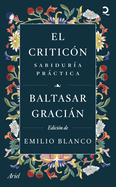 El Critic?n: Sabidur?a Prctica (Novela) / The Critic: Practical Wisdom (a Novel)