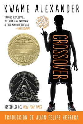 El Crossover: Crossover (Spanish Edition), a Newbery Award Winner - Alexander, Kwame, and Anyabwile, Dawud (Illustrator), and Herrera, Juan Felipe (Translated by)