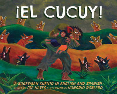 El Cucuy: A Bogeyman Cuento In English And Spanish - Hayes, Joe