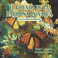 EL Cuento de LA Mariposa Monarca: Aventuras Montaa Marigold