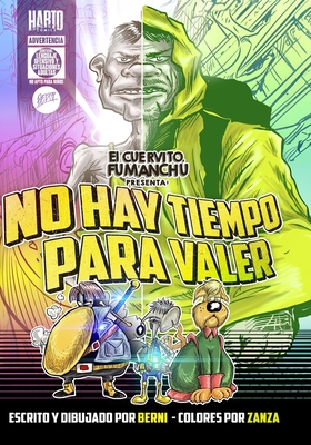 El Cuervito Fumanch presenta: No Hay Tiempo Para Valer - Bernal, Ivn