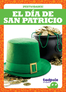 El D?a de San Patricio (St. Patrick's Day)