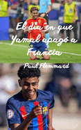El d?a en que Yamal apag? a Francia