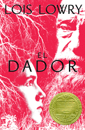 El Dador: The Giver (Spanish Edition)