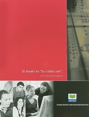 El Desafio de "Su Credito Vale" - Schug, Mark C, and Wood, William C, and Western, Richard D (Editor)