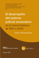 El Desempeno del Sistema Judicial Venezolano En El Marco Historico de 1810 a 2010