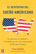 El Despertar del Sueo Americano (Waking Up from the American Dream)