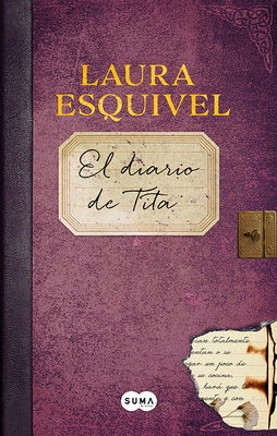 El Diario de Tita (Como Agua Para Chocolate) / Tita's Diary (Like Water for Chocolate) - Esquivel, Laura