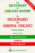 El Diccionario del Espanol Chicano: The Dictionary of Chicano Spanish