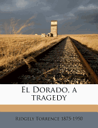 El Dorado, a Tragedy