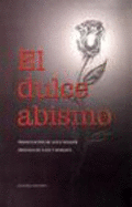 El dulce abismo : cartas de amor y esperanza de cinco familias cubanas - Garca, Silvia, and Rodrguez, Ana Mayra, and Elizalde, Rosa Miriam, and Marrero Prez, Rosa Mara., and Gonzlez Sehwerert, Ren