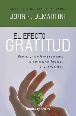 El Efecto Gratitud - Demartini, John F, Dr., and Millet, Alicia Sanchez (Translated by), and Androsova, Natalya