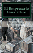El Empresario Guerrillero: "Resultados Garantizados"