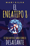 El Eneatipo 8: Lo que hay que saber sobre el desafiante