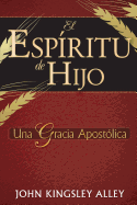 El Espiritu de Hijo: Una Gracia Apostolica