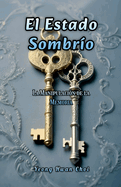 El Estado Sombr?o: La Manipulaci?n de la Memoria